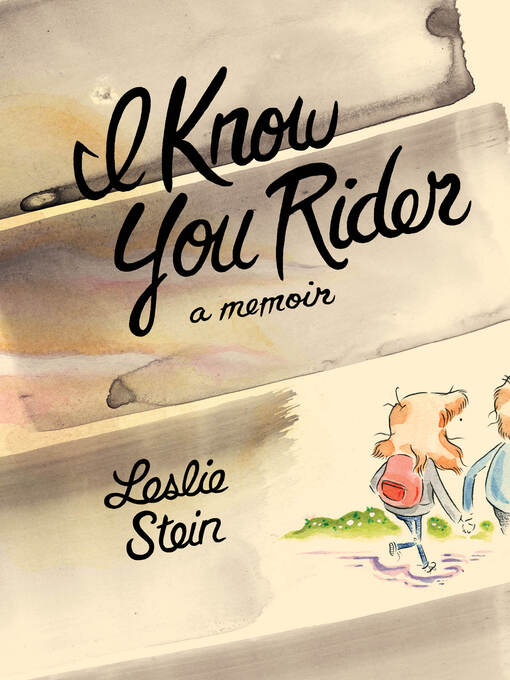 Title details for I Know You Rider by Leslie Stein - Available